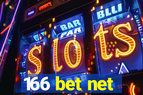 166 bet net